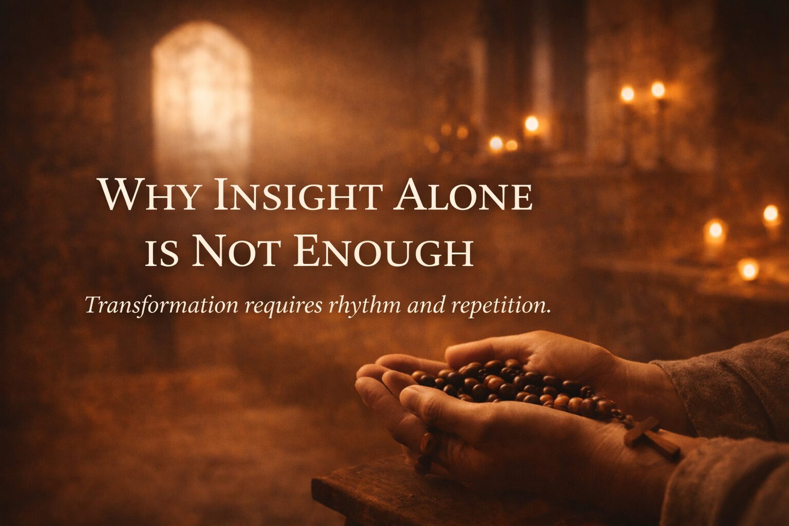 Why Insight Alone Is Not Enough