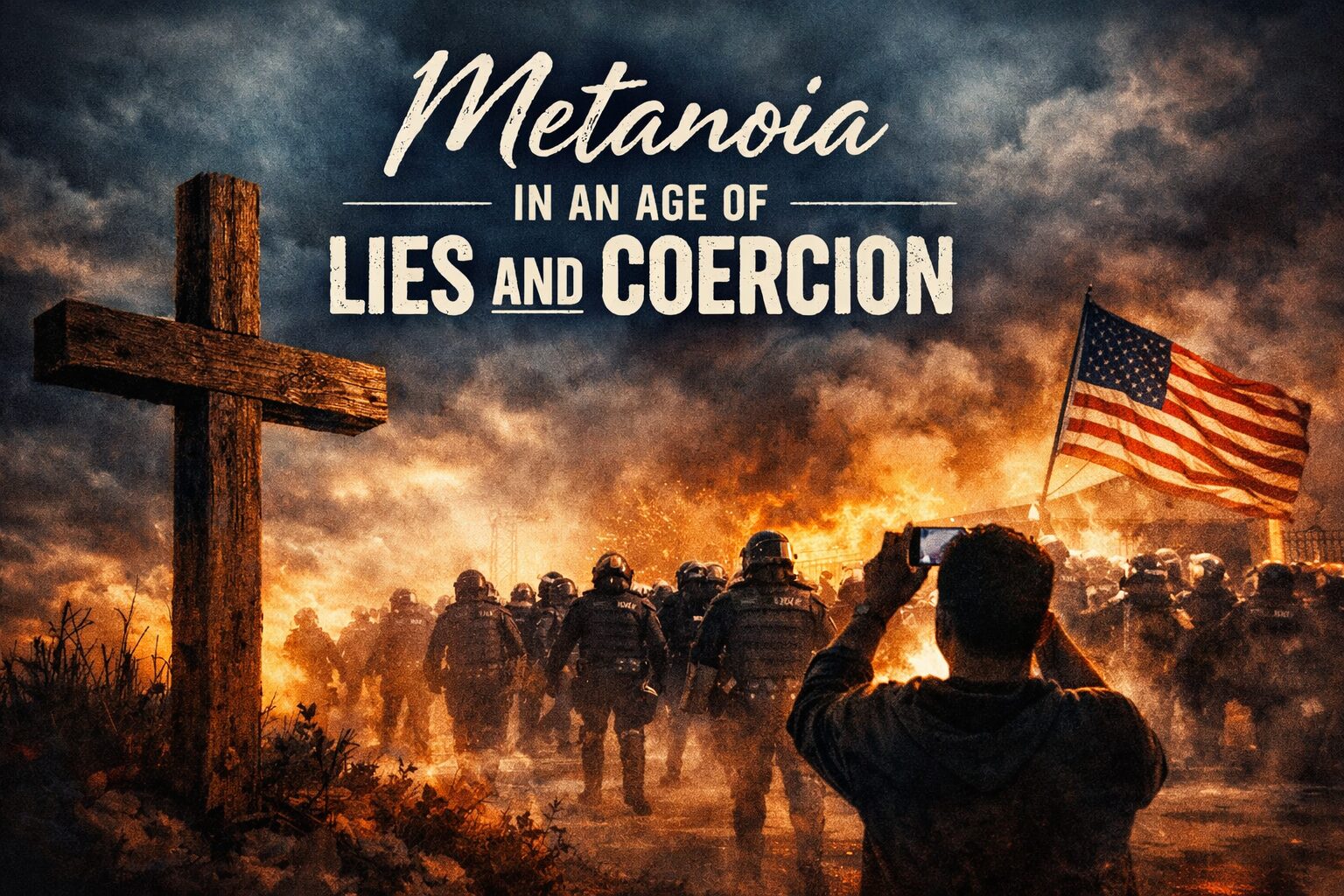 Metanoia in an Age of Lies and Coercion
